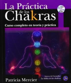 Papel PRACTICA DE LOS CHAKRAS CURSO COMPLETO EN TEORIA Y PRACTICA (CONTIENE CD)