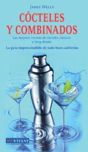 Papel COCTELES Y COMBINADOS LAS MEJORES RECETAS DE COCTELES CLASICOS Y LONG DRINKS (CARTONE)