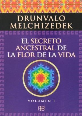 Papel SECRETO ANCESTRAL DE LA FLOR DE LA VIDA VOLUMEN 1