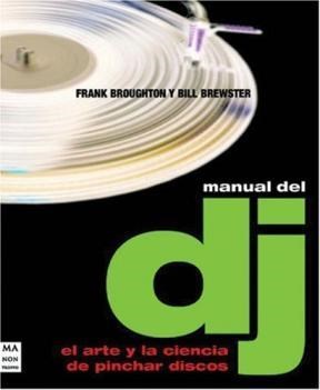 Papel MANUAL DEL DJ EL ARTE Y LA CIENCIA DE PINCHAR DISCOS