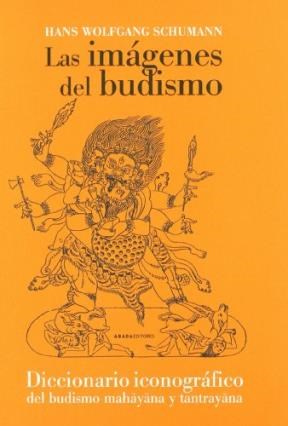 Papel IMAGENES DEL BUDISMO DICCIONARIO ICONOGRAFICO DEL BUDIS  MO MAHAYANA Y TANTRAYANA (CARTONE)