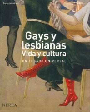 Papel GAYS Y LESBIANAS VIDA Y CULTURA UN LEGADO UNIVERSAL (CARTONE)