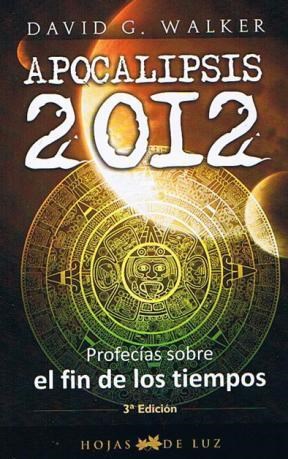 Papel APOCALIPSIS 2012 PROFECIAS SOBRE EL FIN DE LOS TIEMPOS  (3 EDICION)