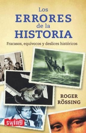 Papel ERRORES DE LA HISTORIA FRACASOS EQUIVOCOS Y DESLICES HISTORICOS (COLECCION DIVULGACION)