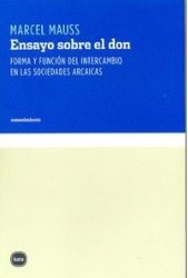 Papel ENSAYO SOBRE EL DON FORMA Y FUNCION DEL INTERCAMBIO EN LAS SOCIEDADES ARCAICAS (COL. CONOCIMIENTO)