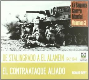 Papel DE STALINGRADO A EL ALAMEIN 1942-1944 EL CONTRATAQUE AL  IADO (LA SEGUNDA GUERRA MUNDIAL 3)