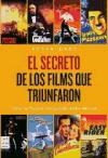 Papel SECRETO DE LOS FILMS QUE TRIUNFARON COMO SE FORJARON LOS GRANDES EXITOS DEL CINE (SERIE CINE)