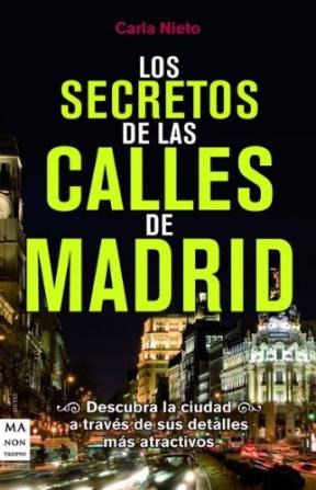 Papel SECRETOS DE LAS CALLES DE MADRID DESCUBRA LA CIUDAD A TRAVES DE SUS DETALLES MAS ATRACTIVOS (GUIAS)