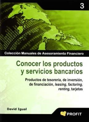 Papel CONOCER LOS PRODUCTOS Y SERVICIOS BANCARIOS (COL. MANUALES DE ASESORAMIENTO FINANCIERO)