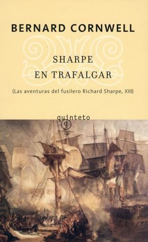 Papel SHARPE EN TRAFALGAR [LAS AVENTURAS DEL FUSILERO RICHARD SHARPE XIII] (COLECCION QUINTETO)