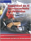 Papel SEGURIDAD EN EL MANTENIMIENTO DE VEHICULOS MANTENIMIENTO DE VEHICULOS AUTOPROPULSADO (2 EDICION)