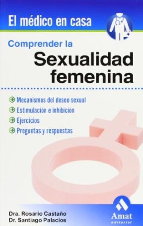 Papel COMPRENDER LA SEXUALIDAD FEMENINA (COLECCION EL MEDICO EN CASA)