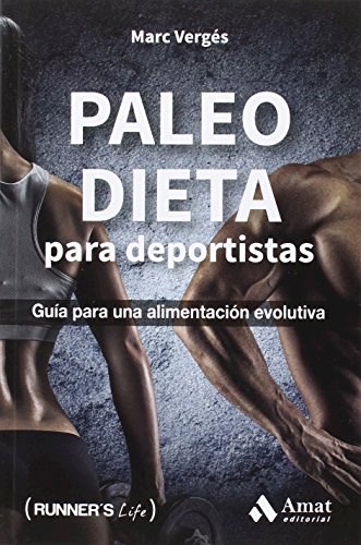 Papel PALEO DIETA PARA DEPORTISTAS GUIA PARA UNA ALIMENTACION EVOLUTIVA (COLECCION ALIMENTACION)