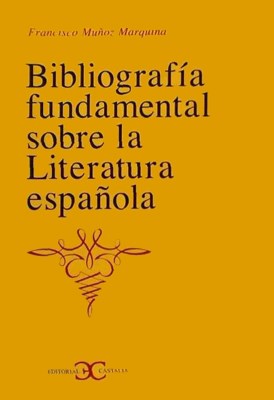 Papel BIBLIOGRAFIA FUNDAMENTAL SOBRE LA LITERATURA ESPAÑOLA (SERIE INSTRUMENTA)
