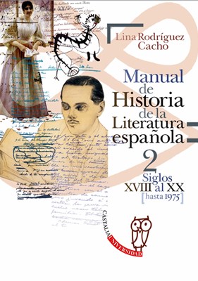 Papel MANUAL DE HISTORIA DE LA LITERATURA ESPAÑOLA 2 [SIGLOS XVIII AL XX HASTA 1975]