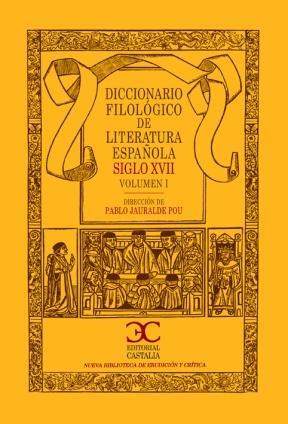 Papel DICCIONARIO FILOLOGICO DE LITERATURA ESPAÑOLA SIGLO XVI  I VOLUMEN 1 (CARTONE)
