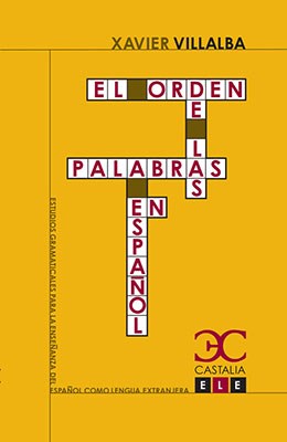 Papel ORDEN DE LAS PALABRAS EN ESPAÑOL ESTUDIOS GRAMATICALES PARA LA ENSEÑANZA DEL ESPAÑOL COMO...