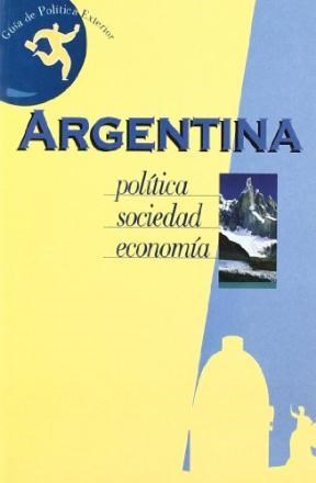 Papel ARGENTINA POLITICA SOCIEDAD ECONOMIA (EL ARQUERO)