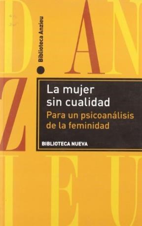 Papel MUJER SIN CUALIDAD PARA UN PSICOANALISIS DE LA FEMENIDA  D (BIBLIOTECA ANZIEU)