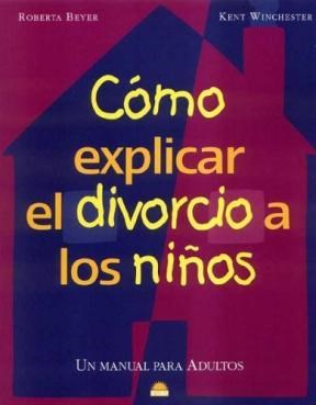 Papel COMO EXPLICAR EL DIVORCIO A LOS NIÑOS UN MANUAL PARA ADULTOS (LIBROS SINGULARES)