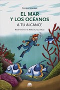 Papel MAR Y LOS OCEANOS A TU ALCANCE [ILUSTRACIONES DE GILLES LEROUVILLOIS] (COLECCION QUERIDO MUNDO)