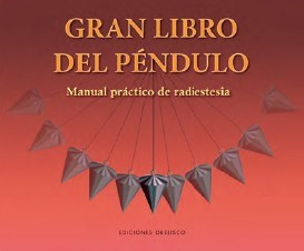 Papel GRAN LIBRO DEL PENDULO MANUAL PRACTICO DE RADIESTESIA
