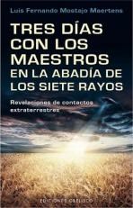 Papel TRES DIAS CON LOS MAESTROS EN LA ABADIA DE LOS SIETE RAYOS (COLECCION NUEVA CONSCIENCIA)