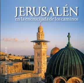 Papel JERUSALEN EN LA ENCRUCIJADA DE LOS CAMINOS (CARTONE)