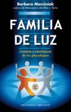 Papel FAMILIA DE LUZ CUENTOS Y ENSEÑANZAS DE LOS PLEYADIANOS (6 EDICION) (RUSTICA)