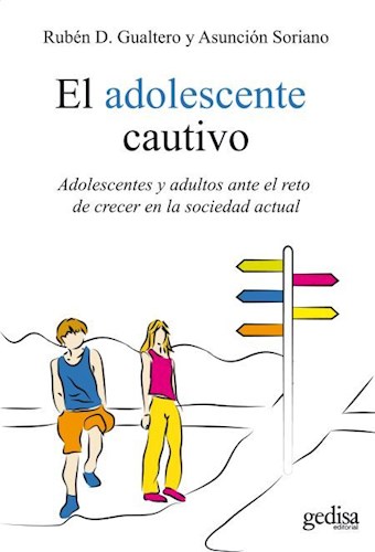 Papel ADOLESCENTE CAUTIVO ADOLESCENTES Y ADULTOS ANTE EL RETO  DE CRECER EN LA SOCIEDAD ACTUAL