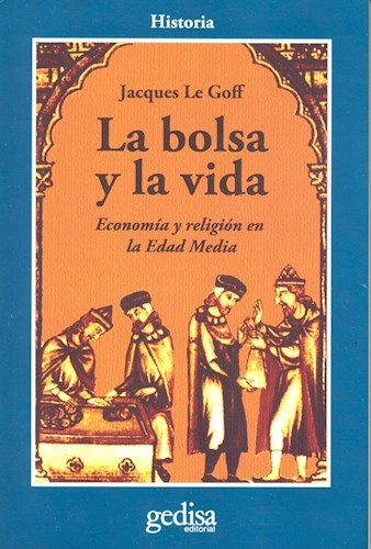 Papel BOLSA Y LA VIDA ECONOMIA Y RELIGION EN LA EDAD MEDIA (SERIE CLADEMA) (HISTORIA)