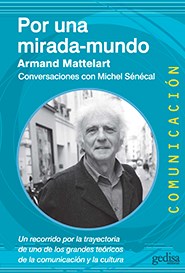 Papel POR UNA MIRADA MUNDO CONVERSACIONES CON MICHEL SENECAL (COLECCION COMUNICACION 51) (RUSTICA)