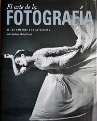 Papel ARTE DE LA FOTOGRAFIA DE LOS ORIGENES A LA ACTUALIDAD (CARTONE)
