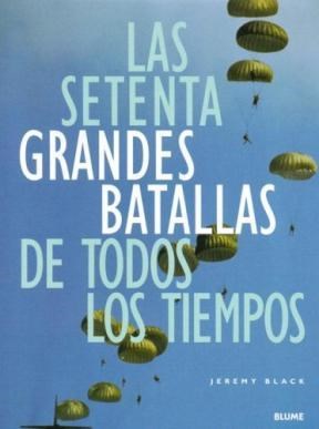 Papel SETENTA GRANDES BATALLAS DE TODOS LOS TIEMPOS (CARTONE)