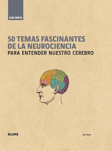 Papel 50 TEMAS FASCINANTES DE LA NEUROCIENCIA PARA ENTENDER NUESTRO CEREBRO (SERIE GUIA BREVE) (CARTONE)