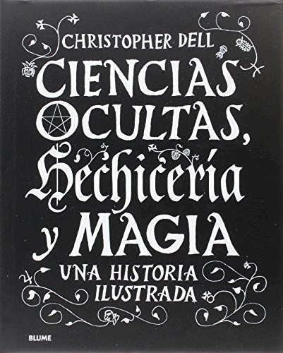 Papel CIENCIAS OCULTAS HECHICERIA Y MAGIA UNA HISTORIA ILUSTRADA (CARTONE)