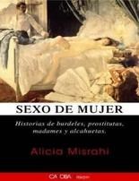 Papel SEXO DE MUJER HISTORIAS DE BURDELES PROSTITUTAS MADAMES  Y ALCAHUETAS (SERIE ENSAYO)