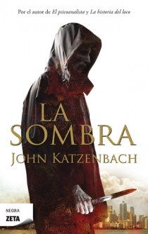 saldar Algebraico Consulado La Sombra por John Katzenbach - 9788498724271 - Libros del Arrabal