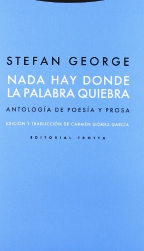 Papel NADA HAY DONDE LA PALABRA QUIEBRA ANTOLOGIA DE POESIA Y PROSA (RUSTICO)