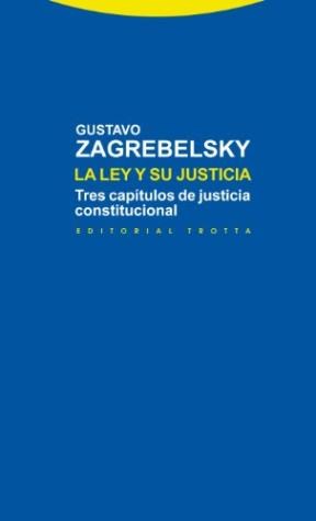 Papel LEY Y SU JUSTICIA TRES CAPITULOS DE JUSTICIA CONSTITUCIONAL (ESTRUCTURAS Y DERECHOS)
