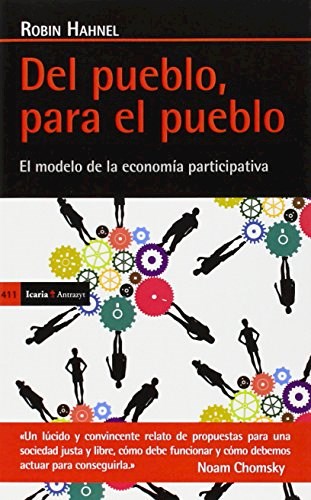 Papel DEL PUEBLO PARA EL PUEBLO EL MODELO DE LA ECONOMIA PARTICIPATIVA (ANTRAZYT 411)