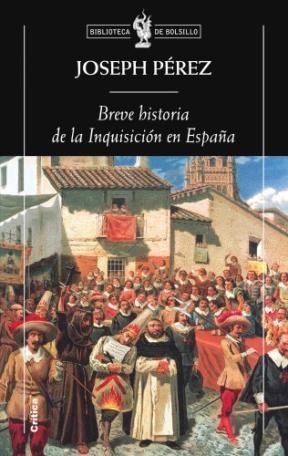 Papel BREVE HISTORIA DE LA INQUISICION EN ESPAÑA (BIBLIOTECA DE BOLSILLO 139)