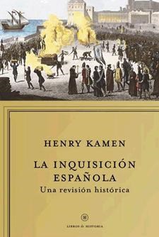 Papel INQUISICION ESPAÑOLA UNA REVISION HISTORICA (LIBROS DE HISTORIA)