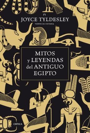 Papel MITOS Y LEYENDAS DEL ANTIGUO EGIPTO (COLECCION TIEMPO DE HISTORIA) (CARTONE)