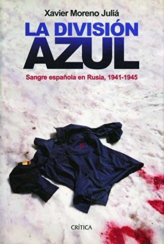 Papel DIVISION AZUL SANGRE ESPAÑOLA EN RUSIA [1941-1945] (COLECCION CONTRASTE)