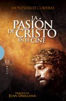 Papel PASION DE CRISTO EN EL CINE (COLECCION CINE) (RUSTICA)
