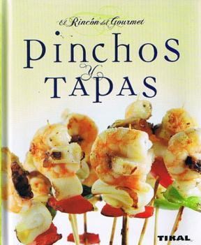 Papel PINCHOS Y TAPAS (COLECCION EL RINCON DEL GOURMET) (CARTONE)