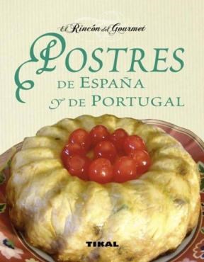 Papel POSTRES DE ESPAÑA Y DE PORTUGAL (COLECCION EL RINCON DEL GOURMET) (CARTONE)