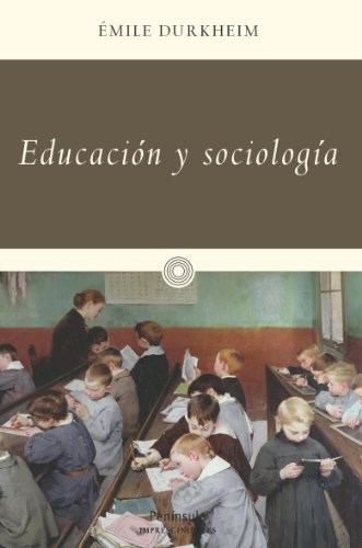 Papel EDUCACION Y SOCIOLOGIA (COLECCION IMPRESCINDIBLES)