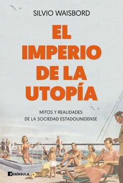 Papel IMPERIO DE LA UTOPIA MITOS Y REALIDADES DE LA SOCIEDAD ESTADOUNIDENSE